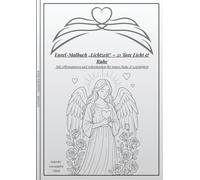 Engel-Malbuch „Lichtzeit“ - 21 Tage Licht & Ruhe: Mit Affirmationen und Schreibseiten für innere Ruhe & Leichtigkeit