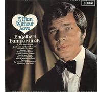 Engelbert Humperdinck - A Man Without Love (Stereo) - Engelbert Humperdinck LP