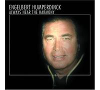 Engelbert Humperdinck - Engelbert Humperdinck - Always Hear the Harmony