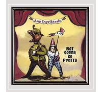 Engelhardt, Amy - Not Gonna Be Pretty