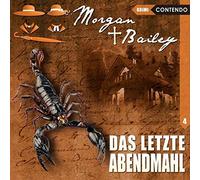 Engelmann,Rita - Morgan & Bailey 04: das Letzte Abendmahl