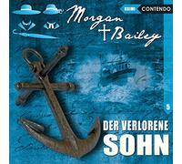 Engelmann,Rita - Morgan & Bailey 05: der Verlorene Sohn