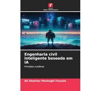 Engenharia civil inteligente baseada em IA: Princípios e práticas