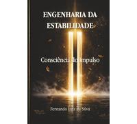 Engenharia da Estabilidade: Consciência do Impulso