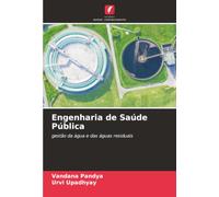 Engenharia de Saúde Pública: gestão da água e das águas residuais