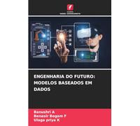 ENGENHARIA DO FUTURO: MODELOS BASEADOS EM DADOS