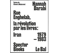 Enghelab Street: A Revolution through Books; Iran 1979-1983