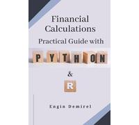 Engin Demirel Financial Calculations Practical Guide with Python and (Tascabile)