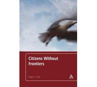 Engin F. Isin Citizens Without Frontiers (Tascabile)