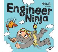 Engineer Ninja: A Children's Book in Rhyme About Making Mistakes and a Growth Mindset: 106