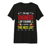 Engineer of Course On The Nice List Ugly Christmas Sweater Maglietta Premium
