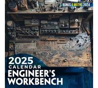 Engineer’s Workbench 2025: 18 Months of Inspiring Designs from the Workshop, Perfect for Keeping Your Work Organized and Efficient