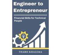 Engineer to Entrepreneur: Sell Your Ideas and Earn More: Make your ideas and inventions work for you and escape the rat race