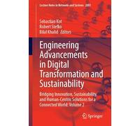 Engineering Advancements in Digital Transformation and Sustainability: Bridging Innovation, Sustainability, and Human-Centric Solutions for a Connected World: Volume 2