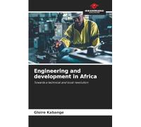 Engineering and development in Africa: Towards a technical and local revolution