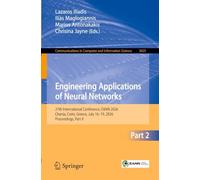 Engineering Applications of Neural Networks: 27th International Conference, EANN 2026, Chania, Crete, Greece, July 16-19, 2026, Proceedings, Part II