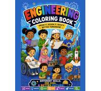 Engineering Coloring Book: Dream It, Design It, Build a Better Tomorrow