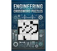 Engineering Crossword Puzzles: 60 Challenging Engineering-Themed Crossword Puzzles for Adults & Students - Large Print - With Solutions