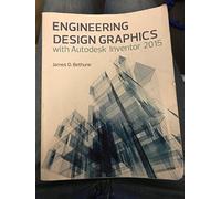 Engineering Design Graphics With Autodesk Inventor 2015