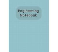 “Engineering Design Logbook - Quad Grid Paper, Large 8.5x11, 160 Sheets”: For Researchers, Engineering Math Physics, Laboratory