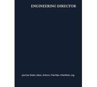 ENGINEERING DIRECTOR: Journal, Notes, Ideas, Actions, Priorities, Checklists, Log | Tool for Daily Goal Setting Tracker | Time Management | Performance Reviews | Project Office Book Gifts for Meetings