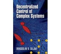 Engineering Dragoslav D Silj Decentralized Control of Complex Syste (Tascabile)
