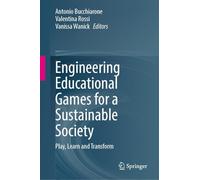 Engineering Educational Games for a Sustainable Society: Play, Learn and Transform