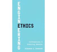 Engineering Ethics: Contemporary and Enduring Debates