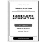 Engineering Grid - 10 Squares per Inch Technical Graph Paper Notebook - Gray Grid Edition: 8.25 x 11 Large-Format Engineering, Mathematics, Science and Design Hardcover Workbook | 124 Pages
