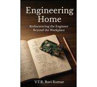Engineering Home: Rediscovering the Engineer Beyond the Workplace