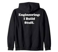 Engineering: I Build Stuff Design Statement Funny Saying Felpa con Cappuccio