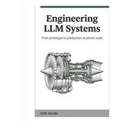 Engineering LLM Systems: From prototype to production at planet scale