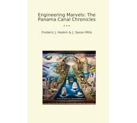 Engineering Marvels: The Panama Canal Chronicles