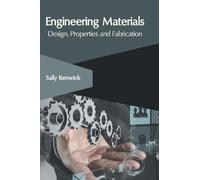 Engineering Materials: Design, Properties and Fabrication (Copertina rigida)