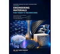 Engineering Materials for Today’s Technicians: A One-Semester Course for Mechanical Engineering Technology from Upstate New York’s Factory Floors to the Global Supply Chain