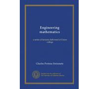 Engineering mathematics: a series of lectures delivered at Union college