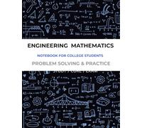 engineering mathematics-notebook for college students: Problem Solving & Practice