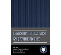 Engineering Notebook: A4 Graph Paper Notebook for School, College & Work | Design, Calculations, Graphs, and Technical Notes | 106 Numbered Pages, 5 × 5 mm Grid