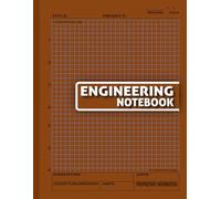Engineering Notebook: Perfectly Formatted 4x4 Grid Notebook for Professionals and Students Who Need Generous Space to Sketch Designs, Solve Equations, ... Thoughts Over 120 High-Quality Pages