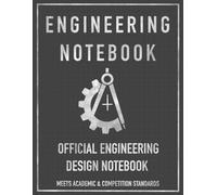 Engineering Notebook: STEM Project Log Book with Table of Contents, Numbered Pages, Signature & Date Fields - Patent, Invention, and Research Journal