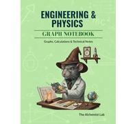Engineering & Physics Grid Notebook - Quad Ruled Paper for Equations, Diagrams & Calculations: Designed for Engineering, Physics & STEM Students | Includes Cheat Sheet & Professional Layout