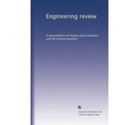 Engineering review: A consolidation of Heating and ventilation and the Sanitary plumber (Volume 2)