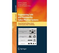 Engineering Safe and Trustworthy Cyber Physical Systems: Essays Dedicated to Werner Damm on the Occasion of His 71st Birthday: 15471
