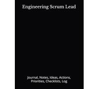 Engineering Scrum Lead: Journal, Notes, Ideas, Actions, Priorities, Checklists, Log | Tool for Daily Goal Setting Tracker | Time Management | ... | Project Office Book Gifts for Meetings