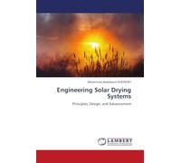 Engineering Solar Drying Systems: Principles, Design, and Advancement
