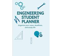 Engineering Student Planner: Organized, motivated, and on track with your studies!