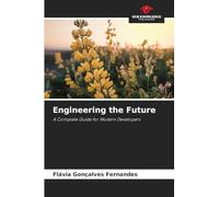 Engineering the Future: A Complete Guide for Modern Developers