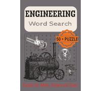 Engineering Word Search: 50+ Brain-Boosting Puzzles for Retired Engineers and Technical Pros Using Real Industry Vocabulary | Memory & Focus Games for Adults, Teens