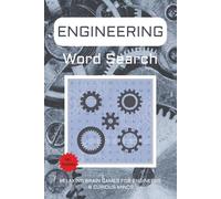 Engineering Word Search Puzzle Book: Easy-to-Read Engineering Word Searches for Adults, Seniors, Teens & Older Children - Fun STEM-Themed Brain Games with Answers to Boost Focus, Memory & Relaxation