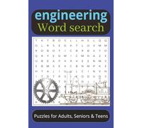 Engineering Word Search Puzzle Book for Adults and Teens: Engineering Word Searches with Easy-to-Read Print | Explore Circuits, Machines, Inventions, ... Great Gift for STEM Fans, Students & Thinkers